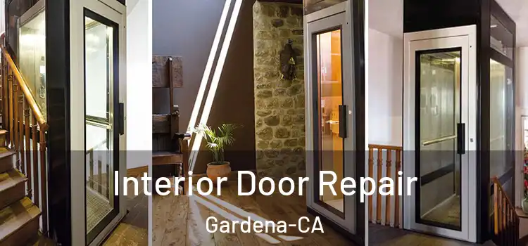  Interior Door Repair Gardena-CA